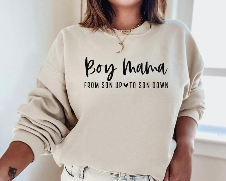 Boy Mama from Son up to Son Down Sweatshirt, Funny Boy Mama Gift, Boy Mom Sweatshirt, Boy Mama Hoodie and Sweater; T-shirt Cotton Polyester Womenswear Light