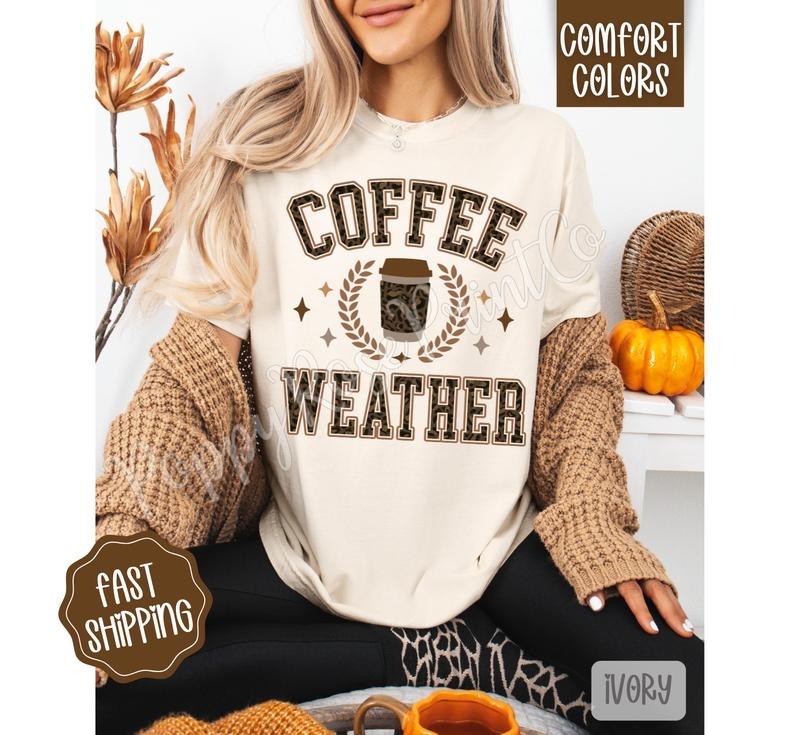 Coffee Weather Shirt Comfort Colors, Women's Graphic Tee