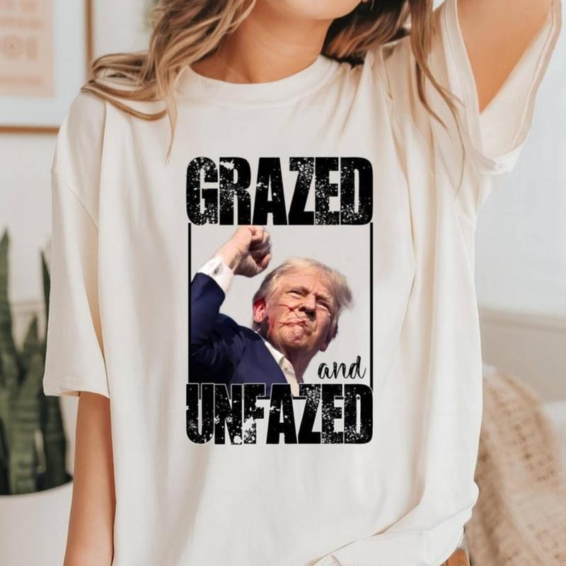 Grazed and Unfazed Donaald Trum Shirt Trum Fist Pump Shot At T Shirt, Trum for President Tee, Trum 2024 T Shirt Top Womenswear