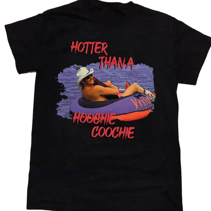 Hotter Than A Hoochie Coochie Alan Jackson T-Shirt All Size S-3XL
