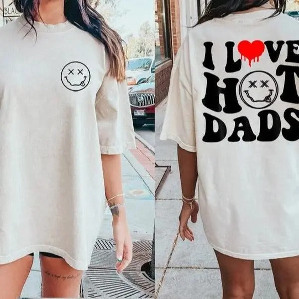 I Love Hot Dad Shirt, HL172