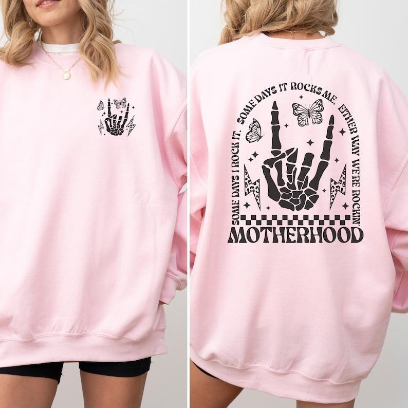 Motherhood Some Day I Rock it Sweatshirt, Front and back, Motherhood Rock It Skeleton Hoodie, Motherhood T-shirt, sweater and Hoodie
