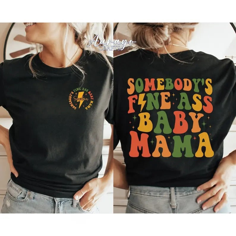 Premium Somebody's FineAss Baby Mama Shirt, Baby Mama Sweatshirt, Funny Mama Shirt, Hot Mom Shirt, Mom Life Shirt, Gifts for Mom, Mother's Day Gifts