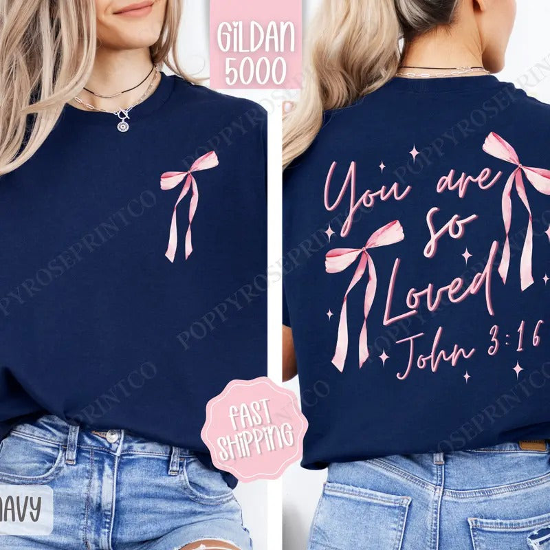 You Are So Loved Gildan, Coquette Bow Women's Tee, Religious Women's Tshirt Plus Size Christian Shirt