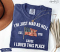 Comfort Colors Mad Hell Est 1776 Cause Loved Place Red White Blue Resistance Independence Tee (1)