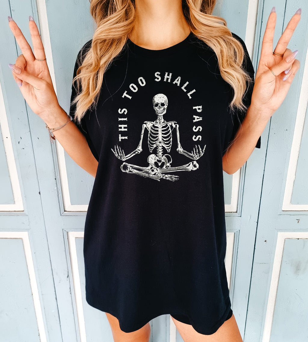 Meditating Skeleton Too Shall Pass Gothic Mental Health Quote Tee Spiritual Friend (1)