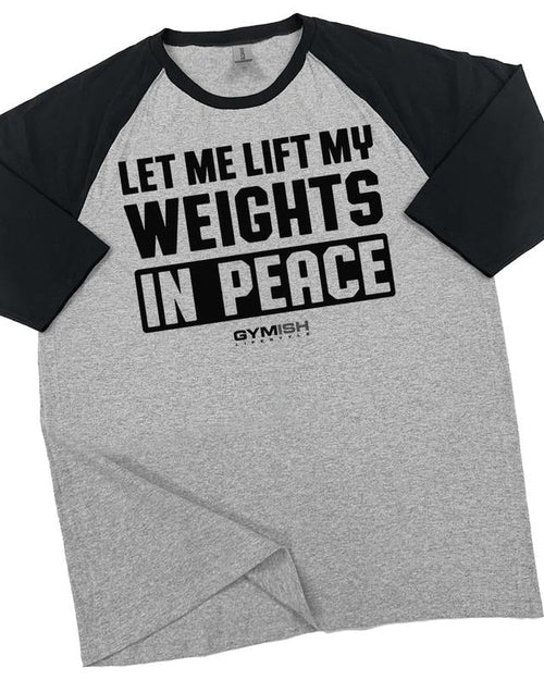 056. RAGLAN Let Me Lift in Peace Funny Workout Gym T-Shirt for Men Hoodie, Sweatshirt | PureTeeCo.com