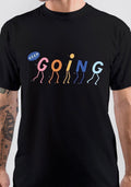 Keep Going T-Shirt Hoodie, Sweatshirt | PureTeeCo.com