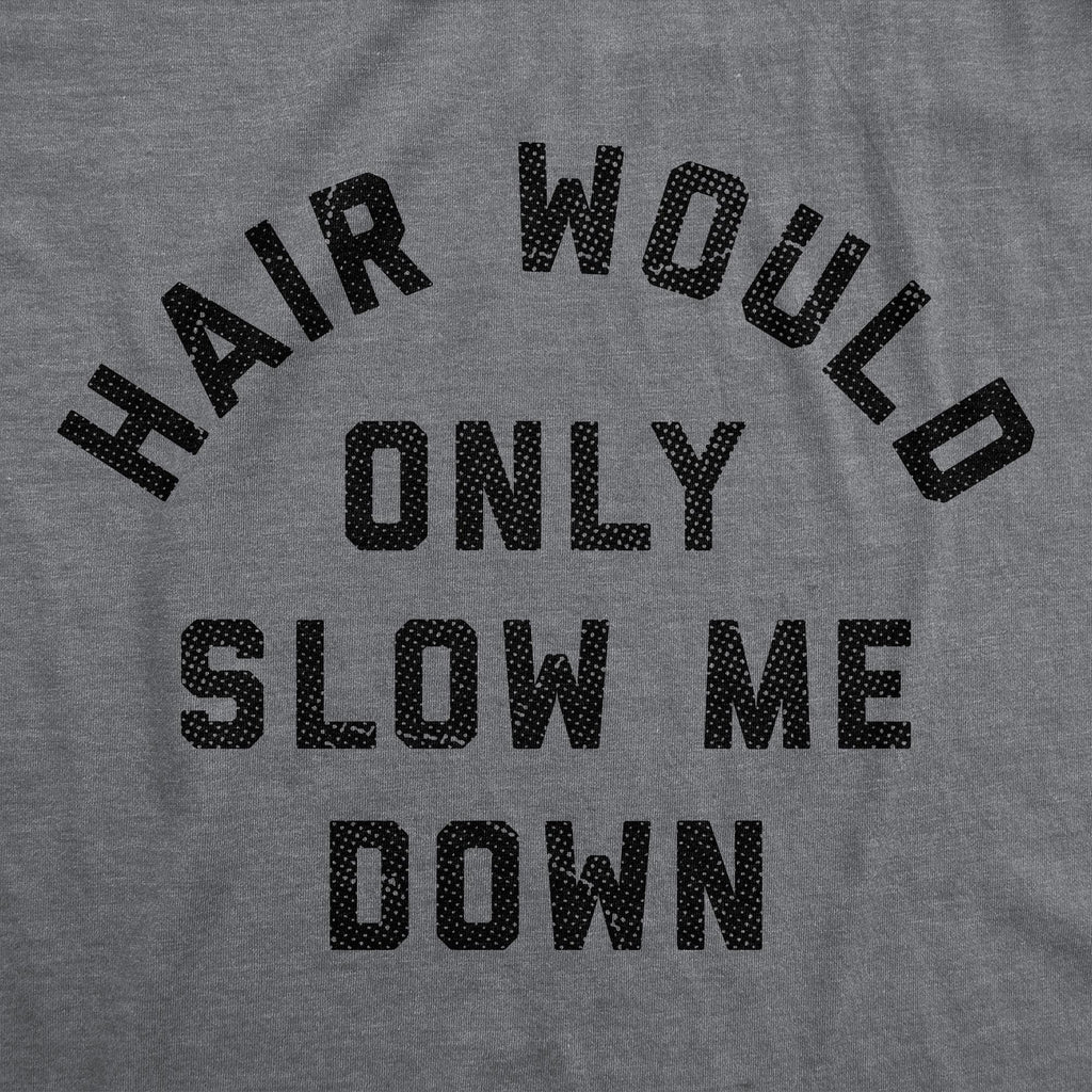Dad Bald Father'S Day Hair Only Slow Down Unisex T-shirt, Sweatshirt, Hoodie (2)