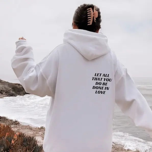 1 Corinthians 16:14 Hoodie | Bible Verse Sweatshirt | Christian Streetwear | Faith Based Apparel | Christian Apparel  T-shirt, sweater and Hoodie
