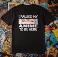 I Pushed My Anime to Be Here T-Shirt Hoodie, Sweatshirt | PureTeeCo.com (Image 1)