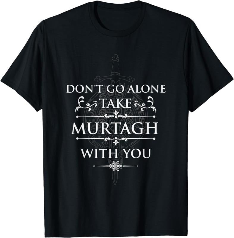 [100% Cotton] Don't Go Alone Take Murtagh With You Outer Lander T-Shirt Hoodie, Sweatshirt | PureTeeCo.com