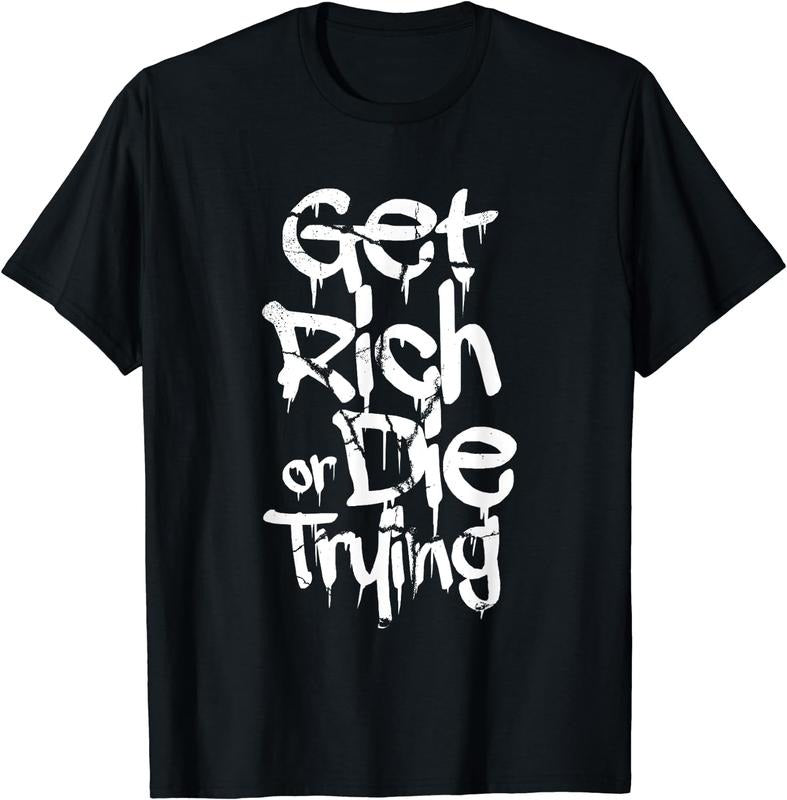 [100% Cotton] Get Rich Or Die Trying Money Millionaire Cash Miner Trader T-Shirt Hoodie, Sweatshirt | PureTeeCo.com