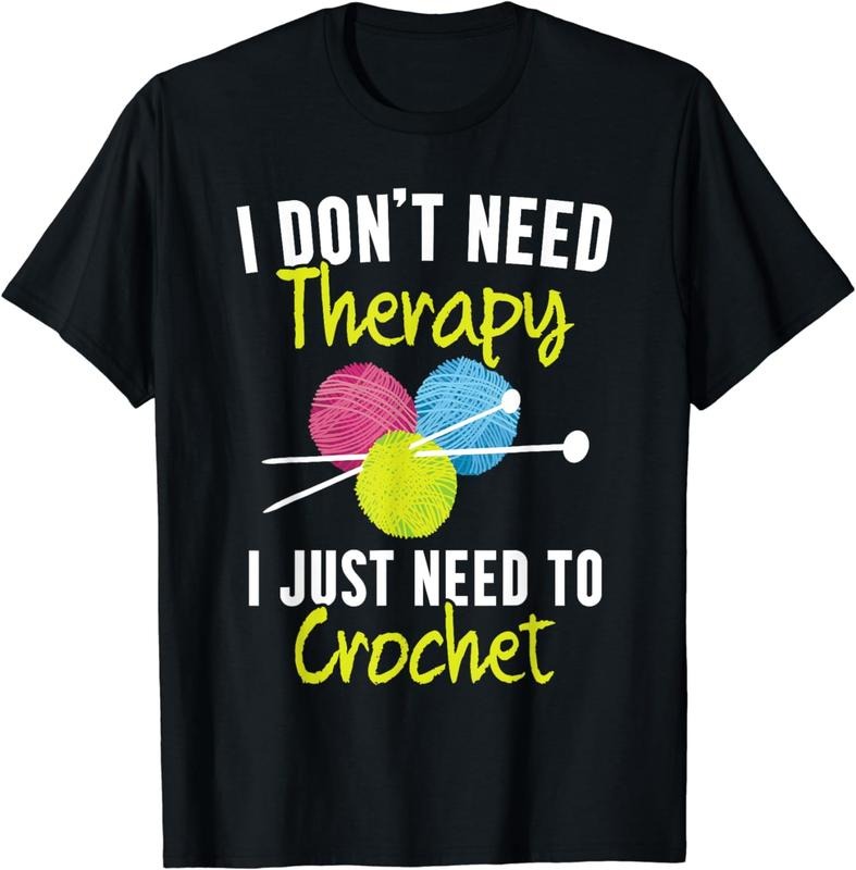 [100% Cotton] I Don't Need Therapy I Just Need To Crochet Yarn Collector T-Shirt Hoodie, Sweatshirt | PureTeeCo.com