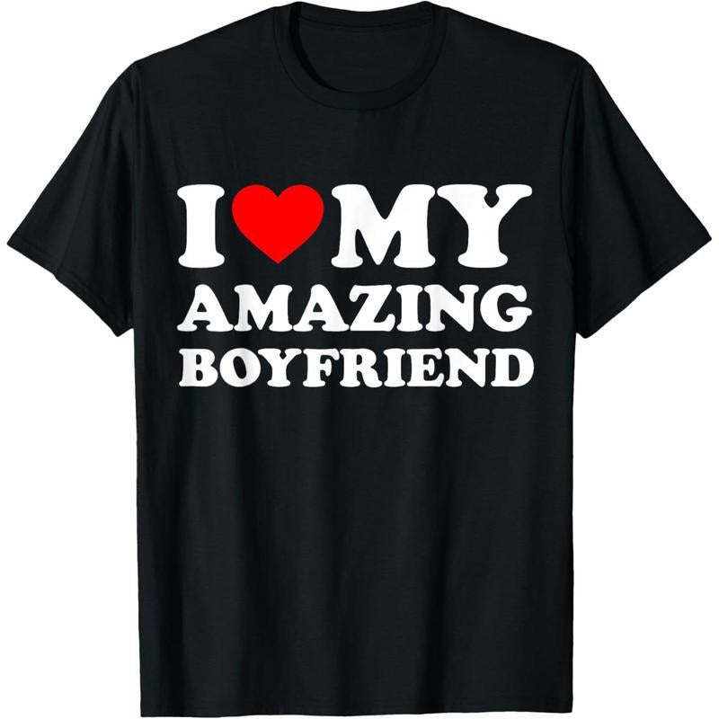 [100% Cotton] I Love My Amazing Boyfriend I Heart My Hot Boyfriend Gf T-Shirt Top Streetwear Summer Casual Shortsleeve