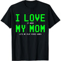 [100% Cotton] I Love My Mom - Gamer Gifts Gaming Teen Boys Video Game T-Shirt Hoodie, Sweatshirt | PureTeeCo.com