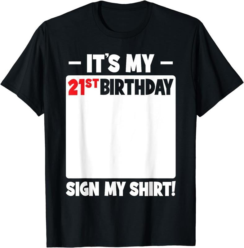 [100% Cotton] It's My 21st Birthday 21 Years Old Birthday Party Sign My T-Shirt Hoodie, Sweatshirt | PureTeeCo.com