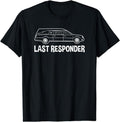 [100% Cotton] Last Responder Mortuary Science Student Mortician Gift T-Shirt Hoodie, Sweatshirt | PureTeeCo.com