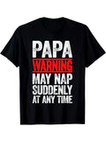 [100% Cotton] Papa Warning May Nap Suddenly At Any Time Themed T-Shirt. Hoodie, Sweatshirt | PureTeeCo.com