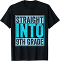 [100% Cotton]Back To School Shirt - Straight Into 9th Grade T-Shirt Hoodie, Sweatshirt | PureTeeCo.com