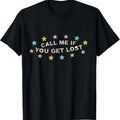 100% Cotton Call Me If You Get Lost Gift for Men Women  T-Shirt Hoodie, Sweatshirt | PureTeeCo.com