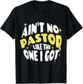 [100% Cotton]Christian Catholic Love Ain't No Pastor Like The One I Got T-Shirt Hoodie, Sweatshirt | PureTeeCo.com