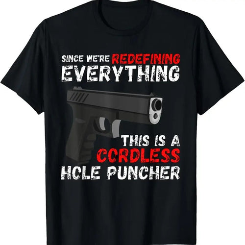 100% Cotton Cordless Hole Puncher Tshirt | 2nd Amendment Shirts For Men T-Shirt Hoodie, Sweatshirt | PureTeeCo.com