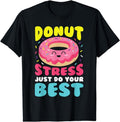 [100% Cotton]Donut Stress Just Do Your Best Funny Teacher Top T-Shirt Hoodie, Sweatshirt | PureTeeCo.com