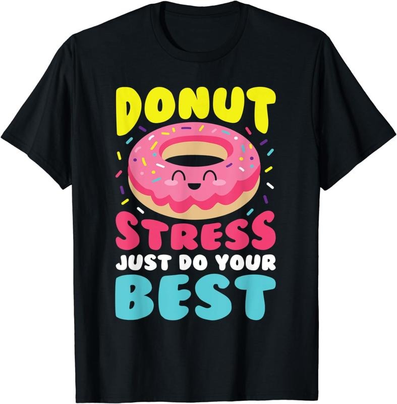 [100% Cotton]Donut Stress Just Do Your Best Funny Teacher Top T-Shirt Hoodie, Sweatshirt | PureTeeCo.com
