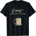 100% Cotton E=MC2 Funny Science Coffee Energy Milk Coffee Gift T-Shirt Hoodie, Sweatshirt | PureTeeCo.com