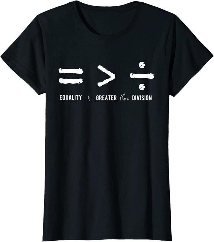 [100% Cotton]Equality is Greater Than Division Social Justice Math T-Shirt Hoodie, Sweatshirt | PureTeeCo.com