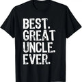 100% Cotton Family Cool Funny Best Great Uncle Ever T-Shirt Hoodie, Sweatshirt | PureTeeCo.com