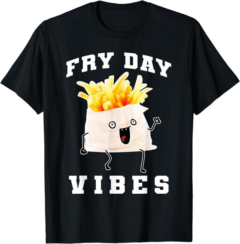 [100% Cotton]Fry Day Vibes Every Day Is Fryday Funny French Fries Lovers T-Shirt Hoodie, Sweatshirt | PureTeeCo.com