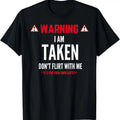 100% Cotton Funny Gift I'm Taken T-shirt for Men - Don't Flirt With Me T-Shirt Hoodie, Sweatshirt | PureTeeCo.com
