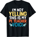 100% Cotton Funny I'm Not Yelling This Is My PE Teacher Voice Gift T-Shirt Hoodie, Sweatshirt | PureTeeCo.com