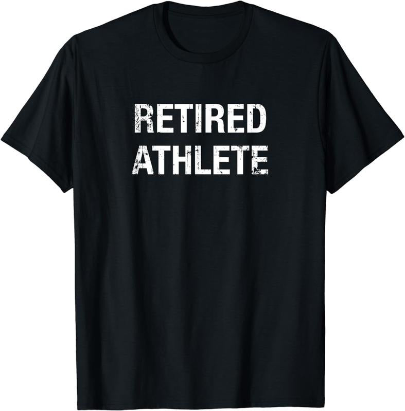 [100% Cotton]Funny Retired Athlete T-shirt Hoodie, Sweatshirt | PureTeeCo.com