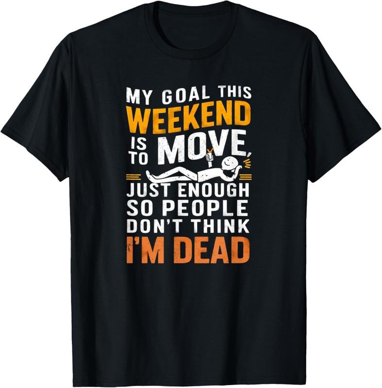 100% Cotton Funny Sarcastic My Goal This Weekend Sarcasm T-Shirt Hoodie, Sweatshirt | PureTeeCo.com