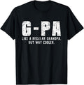 [100% Cotton]G-Pa Like A Grandpa But Way Cooler Only Much Fathers Day GPa T-Shirt Hoodie, Sweatshirt | PureTeeCo.com
