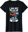 [100% Cotton]Goalkeeper Mom Soccer Goalie Mama Mommy Mother Sports Lover T-Shirt Hoodie, Sweatshirt | PureTeeCo.com