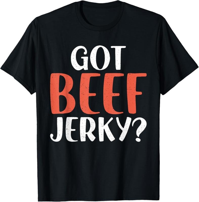 100% Cotton Got Beef Jerky T-Shirt Hoodie, Sweatshirt | PureTeeCo.com