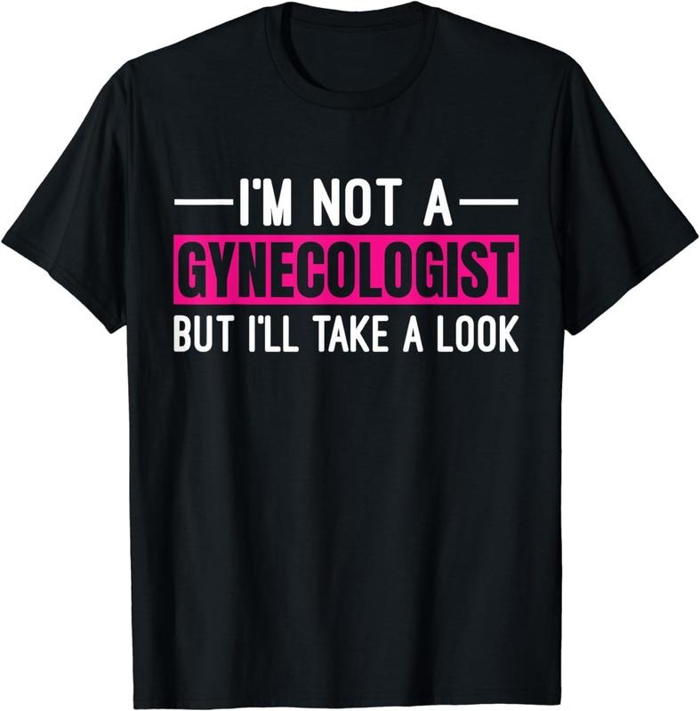 [100% Cotton]I'm Not A Gynecologist But I'll Take A Look Breathable casual T-shirt Hoodie, Sweatshirt | PureTeeCo.com