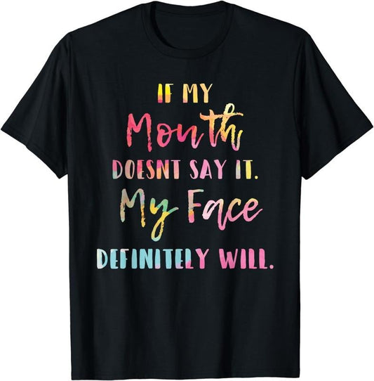 [100% Cotton]If My Mouth Doesn't Say It My Face Definitely Will Retro T-Shirt