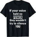 [100% Cotton]If Your Voice Held No Power They Wouldn't Try To Silence You T-Shirt Hoodie, Sweatshirt | PureTeeCo.com