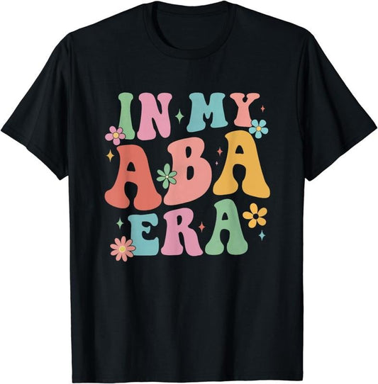 [100% Cotton]In My Aba Era Retro Applied Behavior Analyst ABA Therapist T-Shirt