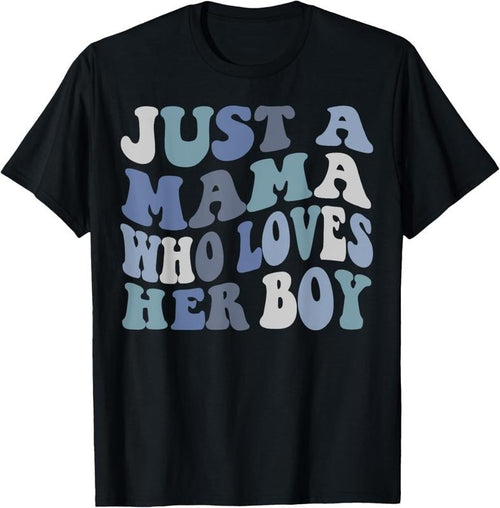 100% Cotton Just A mama who loves her boy Mother's Day T-Shirt Hoodie, Sweatshirt | PureTeeCo.com