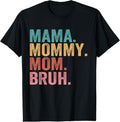 100% Cotton Mama Mommy Mom Bruh Mothers Day Vintage Funny Mother T-Shirt Hoodie, Sweatshirt | PureTeeCo.com