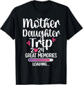 [100% Cotton]Mother Daughter Trip 2024 Great Memories Vacation Travel T-Shirt Hoodie, Sweatshirt | PureTeeCo.com