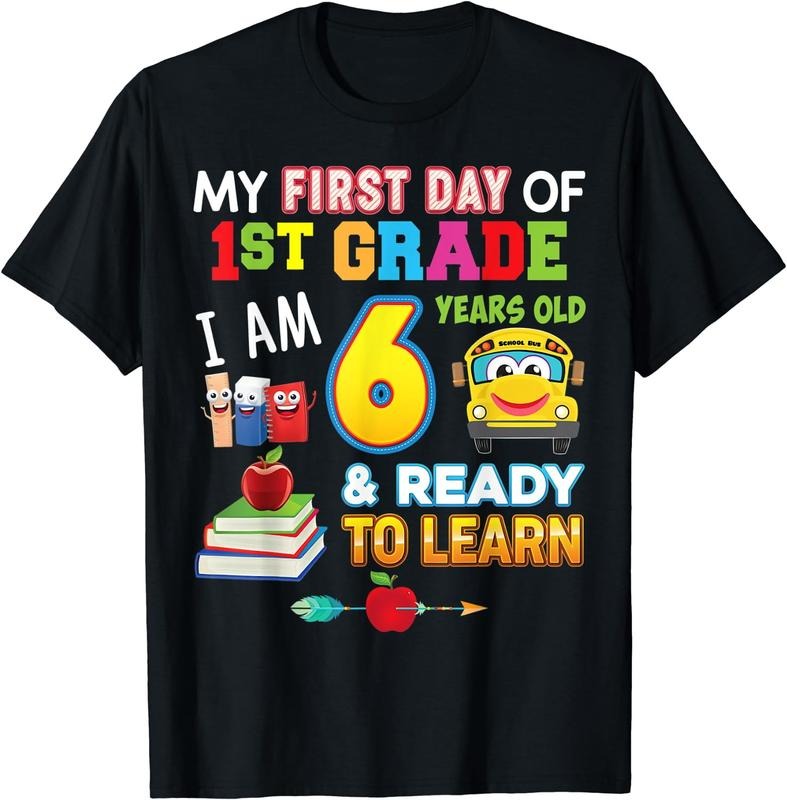 [100% Cotton]My First Day Of 1st Grade I'm 6 Years Old And Ready To Learn T-Shirt Hoodie, Sweatshirt | PureTeeCo.com