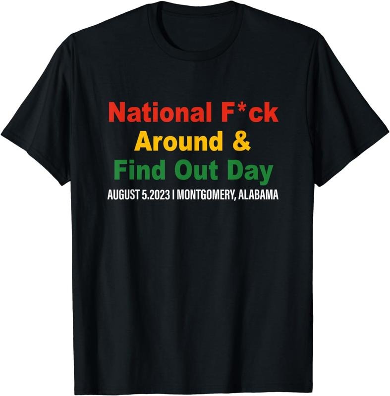 [100% Cotton]National FCk Around & Find Out Day apparel T-Shirt Hoodie, Sweatshirt | PureTeeCo.com