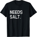 100% Cotton Needs Salt Shirt Funny Cooking Chef Gift T-Shirt Hoodie, Sweatshirt | PureTeeCo.com